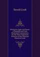 Wiring for Light and Power: A Detailed and Fully Illustrated Commentary On the More Important Portions of the National Electrical Code, Terrell Croft 