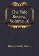 The Yale Review, Volume 16, Henry Crosby Emery 