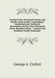 Crofutt'S New Overland Tourist and Pacific Coast Guide: Containing a Condensed and Authentic Description of Over One Thousand Three Hundred Cities . . Central and Southern Pacific Railroads ., George A. Crofutt 