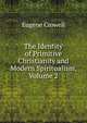 The Identity of Primitive Christianity and Modern Spiritualism, Volume 2, Eugene Crowell 
