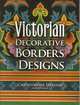 Victorian Decorative Borders and Designs, Dresser Christopher 