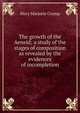 The growth of the Aeneid; a study of the stages of composition as revealed by the evidences of incompletion, Mary Marjorie Crump 