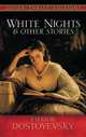 White Nights and Other Stories, Dostoyevsky, Fyodor 