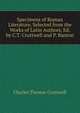 Specimens of Roman Literature, Selected from the Works of Latin Authors, Ed. by C.T. Cruttwell and P. Banton, Charles Thomas Cruttwell 