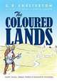 Coloured Lands: Fairy Stories, Comic Verses and Fantastic Pictures, G. K. Chesterton 