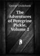 The Adventures of Peregrine Pickle, Volume 2, Cruikshank, George, 1792-1878 