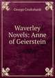 Waverley Novels: Anne of Geierstein, Cruikshank, George, 1792-1878 