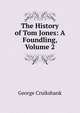 The History of Tom Jones: A Foundling, Volume 2, Cruikshank, George, 1792-1878 