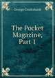 The Pocket Magazine, Part 1, Cruikshank, George, 1792-1878 