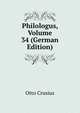 Philologus, Volume 34 (German Edition), Otto Crusius 