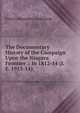 The Documentary History of the Campaign Upon the Niagara Frontier .: In 1812-14 (I.E. 1913-14), Ernest Alexander Cruikshank 
