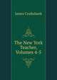 The New York Teacher, Volumes 4-5, James Cruikshank 