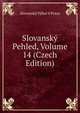Slovansky Pehled, Volume 14 (Czech Edition), Slovansky Vybor V Praze 