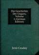 Die Geschichte Der Ungarn, Volume 2 (German Edition), Jeno Csuday 