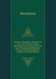 Histoire D'h?rodote: Traduite Du Grec, Avec Des Remarques Historiques Et Critiques, Un Essai Sur La Chronologie D'h?rodote, Et Une Table G?ographique, Volume 9 (French Edition), Herodotus 