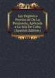 Ley Organica Provincial De La Peninsula, Aplicada a La Isla De Cuba (Spanish Edition), 