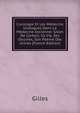 L'urologie Et Les M?decins Urologues Dans La M?decine Ancienne: Gilles De Corbeil; Sa Vie, Ses Oeuvres, Son Po?me Des Urines (French Edition), Gilles 