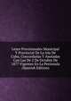 Leyes Provisionales Municipal Y Provincial De La Isla De Cuba, Concordadas Y Anotadas Con Las De 2 De Octubre De 1877 Vigentes En La Peninsula (Spanish Edition), 