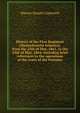 History of the First Regiment (Massachusetts Infantry), from the 25th of May, 1861, to the 25th of May, 1864; including brief references to the operations of the Army of the Potomac, Warren Handel Cudworth 
