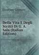 Della Vita E Degli Scritti Di G. A. Sala (Italian Edition), Giuseppe Cugnoni 