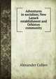 Adventures in socialism; New Lanark establishment and Orbiston community, Alexander Cullen 
