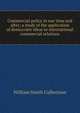 Commercial policy in war time and after; a study of the application of democratic ideas to international commercial relations, William Smith Culbertson 