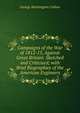 Campaigns of the War of 1812-15, Against Great Britain: Sketched and Criticised; with Brief Biographies of the American Engineers, George Washington Cullum 