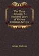 The Three Rylands: A Hundred Years of Various Christian Service, James Culross 