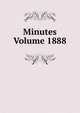 Minutes Volume 1888, 