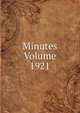 Minutes Volume 1921, 