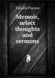 Memoir, select thoughts and sermons, Edward Payson 