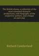 The British drama, a collection of the most esteemed dramatic productions, with biography of the respective authors; and critique on each play, Richard Cumberland 