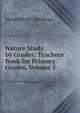 Nature Study by Grades: Teachers' Book for Primary Grades, Volume 1, Horace Hall Cummings 