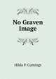 No Graven Image, Hilda P. Cumings 