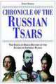 Chronicle of the Russian Tsars. The Reign-by-Reign Record of the Rulers of Imperial Russia, David Warnes 