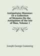 Antiquitates Manniae: Or a Collection of Memoirs On the Antiquities of the Isle of Man, Volume 1, Joseph George Cumming 