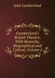 Cumberland's British Theatre: With Remarks, Biographical and Critical, Volume 6, John Cumberland 