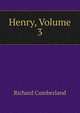 Henry, Volume 3, Richard Cumberland 