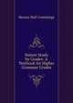 Nature Study by Grades: A Textbook for Higher Grammar Grades, Horace Hall Cummings 