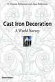 Cast Iron Decoration: A World Survey, E. Graeme Robertson 