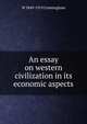 An essay on western civilization in its economic aspects, W 1849-1919 Cunningham 