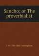 Sancho; or The proverbialist, J W. 1780-1861 Cunningham 