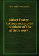 Birket Foster . sixteen examples in colour of the artist's work;, H M. 1848-1940 Cundall 