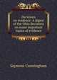Decisions on evidence: A digest of the Ohio decisions on some important topics of evidence, Seymour Cunningham 
