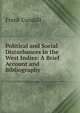 Political and Social Disturbances in the West Indies: A Brief Account and Bibliography, Frank Cundall 