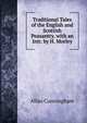 Traditional Tales of the English and Scottish Peasantry. with an Intr. by H. Morley, Allan Cunningham 