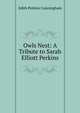 Owls Nest: A Tribute to Sarah Elliott Perkins, Edith Perkins Cunningham 