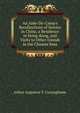 An Aide-De-Camp's Recollections of Service in China, a Residence in Hong-Kong, and Visits to Other Islands in the Chinese Seas, Arthur Augustus T. Cunynghame 