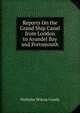 Reports On the Grand Ship Canal from London to Arundel Bay and Portsmouth, Nicholas Wilcox Cundy 