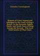 Reports of Cases Argued and Adjudged in the Court of King's Bench: In the Seventh, Eighth, Ninth, and Tenth Years of King George the Second. . Was Lord Chief Justice of That Court, Timothy Cunningham 